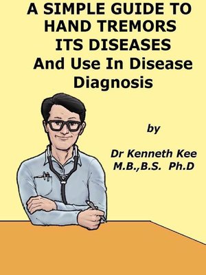 cover image of A Simple Guide to Hand Tremors, Related Diseases and Use in Disease Diagnosis